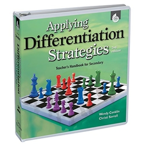 Conklin, Wendy / Christi Sorrell. Applying Differentiation Strategies: Teacher's Handbook for Secondary - Teacher's Handbook for Secondary. Shell Education Pub, 2009.