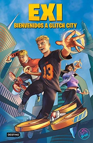 Exi. Exi : bienvenidos a Glitch City. Destino Infantil & Juvenil, 2021.