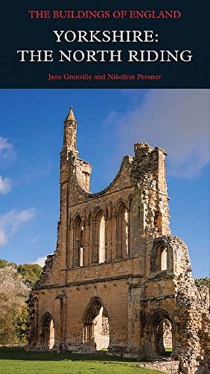 Grenville, Jane / Nikolaus Pevsner. Yorkshire: The North Riding. Yale University Press, 2023.