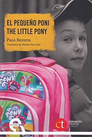 Bezerra, Paco / Conchita Piña. El pequeño poni = The little pony. Ediciones Antígona, S.L., 2018.