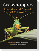 Grasshoppers, Locusts, and Crickets of the World