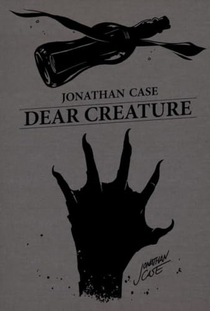 Case, Jonathan. Dear Creature. Dark Horse Comics, 2016.