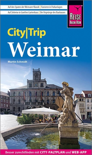 Schmidt, Martin. Reise Know-How CityTrip Weimar - Reiseführer mit Stadtplan und kostenloser Web-App. Reise Know-How Rump GmbH, 2023.