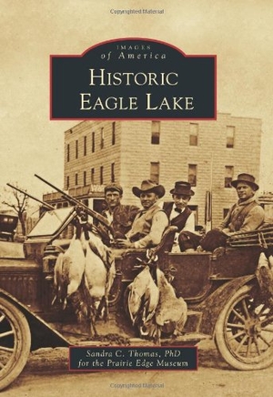 Thomas. Historic Eagle Lake. Arcadia Publishing (SC), 2012.