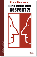 Was heißt hier Respekt?!