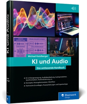 Katzlberger, Michael. KI und Audio - Das umfassende Handbuch. Rheinwerk Verlag GmbH, 2026.