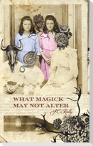What Magick May Not Alter