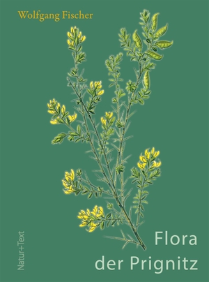 Fischer, Wolfgang. Flora der Prignitz. Natur & Text, 2017.
