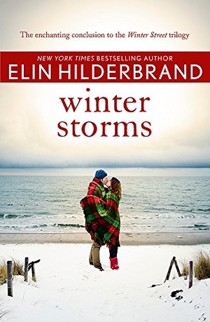 Hilderbrand, Elin. Winter Storms - From the author of THE PERFECT COUPLE, now a major Netflix drama. Yen Press, 2017.