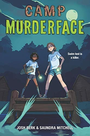 Mitchell, Saundra / Josh Berk. Camp Murderface. HarperCollins, 2020.