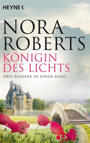Roberts, Nora. Die Königin des Lichts. Heyne Taschenbuch, 2006.