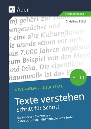 Bößel, Christiane. Texte verstehen - Schritt für Schritt Klasse 8-10 - Erzähltexte - Sachtexte - Gebrauchstexte - diskontinuierliche Texte. Auer Verlag i.d.AAP LW, 2025.