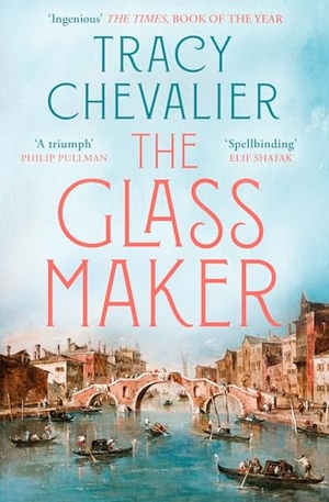 Chevalier, Tracy. The Glassmaker. Harper Collins Publ. UK, 2025.