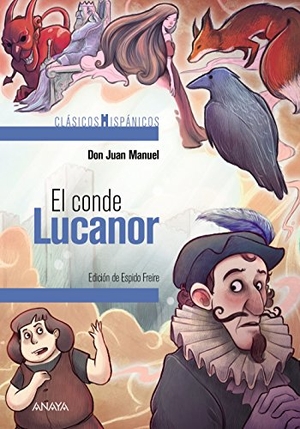Espido Freire / Juan Manuel, Infante De Castilla et al. El conde Lucanor. Anaya Educación, 2018.