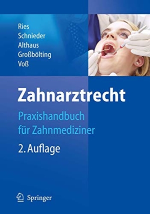 Schnieder, Karl-Heinz / Ries, Hans-Peter et al. Zahnarztrecht - Praxishandbuch für Zahnmediziner. Springer Berlin Heidelberg, 2008.