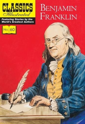 Franklin, Benjamin. Benjamin Franklin. Classic Comic Store Ltd, 2016.