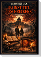 Das Institut des Schreckens - Horror-Roman