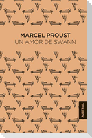 Un Amor de Swann / Swann's Way