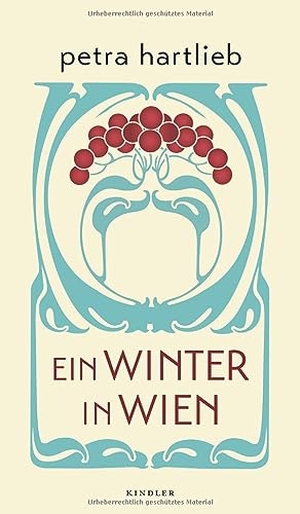 Hartlieb, Petra. Ein Winter in Wien. Kindler Verlag, 2016.