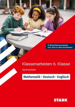 Vöst, Carlo / Hauzenberger, Simon et al. STARK Mathematik/Deutsch/Englisch 6. Klasse - Klassenarbeiten Gymnasium. Stark Verlag GmbH, 2026.