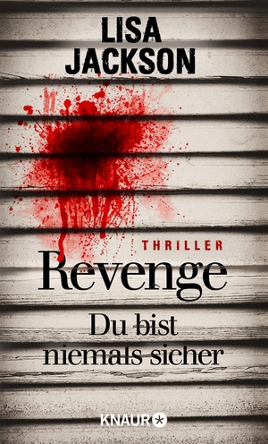 Jackson, Lisa. Revenge - Du bist niemals sicher - Thriller. Knaur Taschenbuch, 2021.