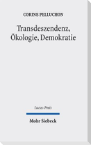 Transdeszendenz, Ökologie, Demokratie