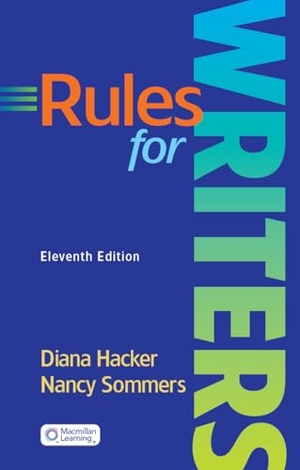 Hacker, Diana / Nancy Sommers. Rules for Writers. Macmillan Learning, 2026.