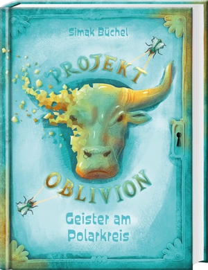 Büchel, Simak. Projekt Oblivion - Geister am Polarkreis - Agenten, Künstliche Intelligenz und Machtgier - spannende Kinderbücher ab 10 Jahre für Jungs und Mädchen. Südpol Verlag GmbH, 2021.