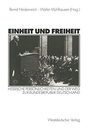 Mühlhausen, Walter / Bernd Heidenreich (Hrsg.). Einheit und Freiheit - Hessische Persönlichkeiten und der Weg zur Bundesrepublik Deutschland. VS Verlag für Sozialwissenschaften, 2000.