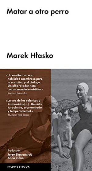 Hlasko, Marek. Matar a otro perro. Malpaso Ediciones SL, 2016.
