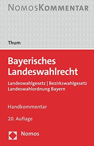 Boettcher, Enno / Högner, Reinhard et al. Bayerisches Landeswahlrecht - Landeswahlgesetz | Bezirkswahlgesetz | Landeswahlordnung. Nomos Verlags GmbH, 2023.