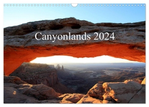 Lupo, Giuseppe. Canyonlands 2024 (Wandkalender 2024 DIN A3 quer), CALVENDO Monatskalender - Landschaften im Südwesten der USA. Calvendo Verlag, 2023.