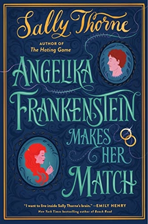 Thorne, Sally. Angelika Frankenstein Makes Her Match. HarperCollins, 2022.