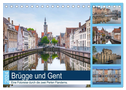Brügge und Gent, eine Fotoreise durch die zwei Perlen Flanderns. (Tischkalender 2024 DIN A5 quer), CALVENDO Monatskalender