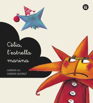 Gil, Carmen / Queralt, Carmen et al. Cèlia. L'estrella marina. Editorial Bambú, 2013.