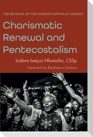 Charismatic Renewal and Pentecostalism