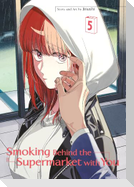 Smoking Behind the Supermarket with You 05