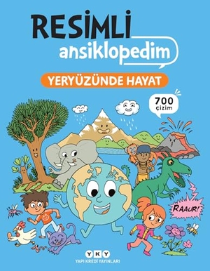 Ledu, Stephanie / Stephane Frattini. Resimli Ansiklopedim - Yeryüzünde Hayat. Yapi Kredi Yayinlari YKY, 2024.