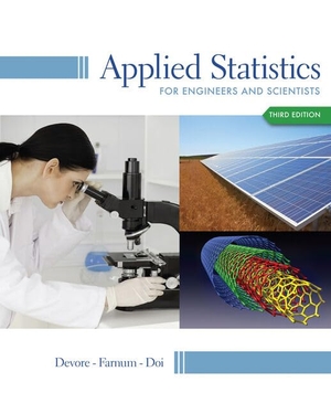 Devore, Jay L. / Farnum, Nicholas R. et al. Student Solutions Manual for Devore/Farnum/Doi's Applied Statistics for Engineers and Scientists, 3rd. DUXBURY PR, 2013.