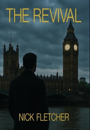 Fletcher. The Revival. Nick Fletcher Publishing, 2025.