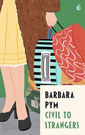 Pym, Barbara. Civil To Strangers. Little, Brown Book Group, 2022.