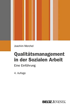 Merchel, Joachim. Qualitätsmanagement in der Sozialen Arbeit. - Eine Einführung. Juventa Verlag GmbH, 2013.