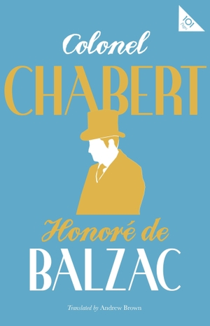 de Balzac, Honoré. Colonel Chabert. Alma Books Ltd, 2018.