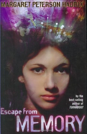 Haddix, Margaret Peterson. Escape from Memory. Simon & Schuster Books for Young Readers, 2003.