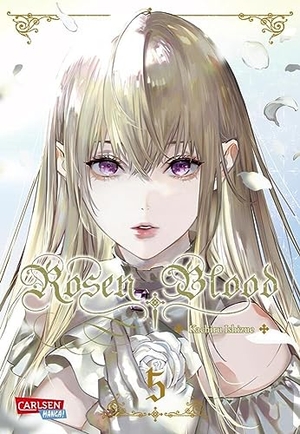 Ishizue, Kachiru. Rosen Blood  5 - Romantisches Dark-Fantasy-Erlebnis mit Biss. Carlsen Verlag GmbH, 2023.