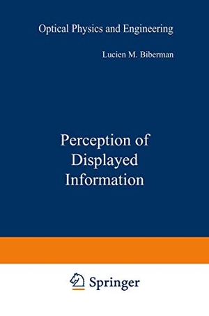 Biberman, Lucien (Hrsg.). Perception of Displayed Information. Springer US, 2012.