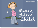 Moonshine Child