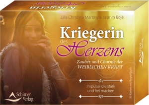 Martiny, Lilia Christina / Jasmin Bojé. Kriegerin des Herzens - Zauber und Charme der weiblichen Kraft. Schirner Verlag, 2016.
