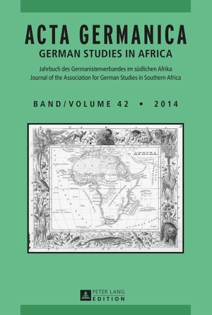 Maltzan, Carlotta Von (Hrsg.). Acta Germanica - German Studies In Africa. Peter Lang, 2014.