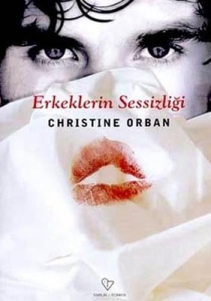 Orban, Christine. Erkeklerin Sessizligi. Varlik Yayinlari, 2003.